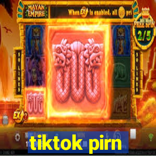 tiktok pirn